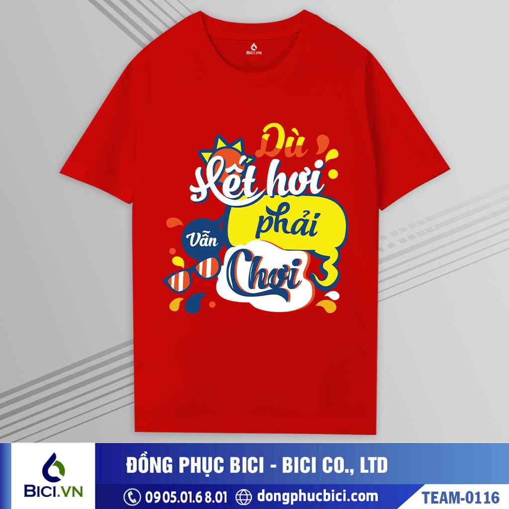 TEAM-0116 - Áo nhóm Hết hơi vẫn phải chơi họa tiết chất lượng